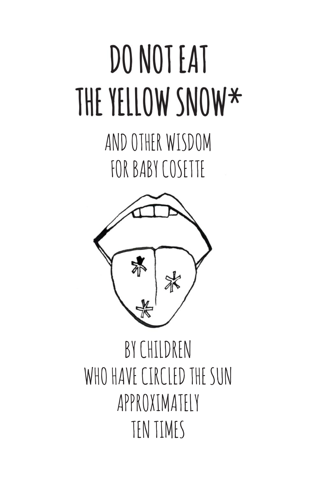 PORTFOLIO: Do Not Eat the Yellow Snow